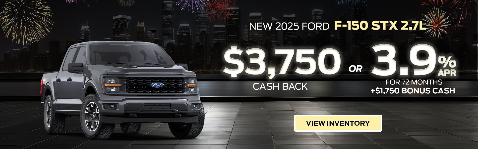 $3,750 Cash Back or 3.9% APR + $1,750 Bonus on 2025 Ford F-1